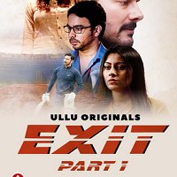 Exit Part 1 (2022) ULLU Hindi Season 1 Watch Online HD Print Free Download