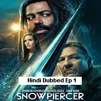 Snowpiercer (2022 EP 01) Hindi Dubbed Season 3 Watch Online HD Print Free Download