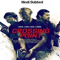 Crossing Point (2016) Hindi Dubbed Full Movie Watch Online HD Print Free Download