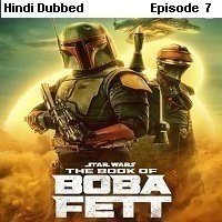 The Book of Boba Fett (2022 EP 7) Hindi Dubbed Season 1 Watch Online HD Print Free Download