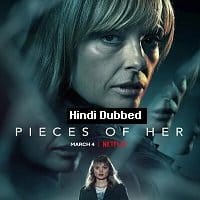 Pieces of Her (2022) Hindi Dubbed Season 1 Complete Watch Online HD Print Free Download