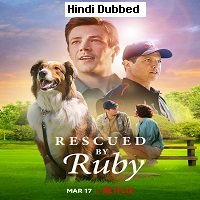 Rescued by Ruby (2022) Hindi Dubbed Full Movie Watch Online HD Print Free Download