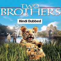 Two Brothers (2004) Hindi Dubbed Full Movie Watch Online HD Print Free Download